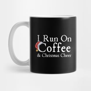I Run On Coffee And Christmas Cheer Mug